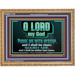 PURGE ME WITH HYSSOP AND I SHALL BE CLEAN  Biblical Art Wooden Frame  GWMS11736  "34x28"