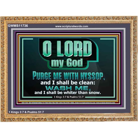 PURGE ME WITH HYSSOP AND I SHALL BE CLEAN  Biblical Art Wooden Frame  GWMS11736  