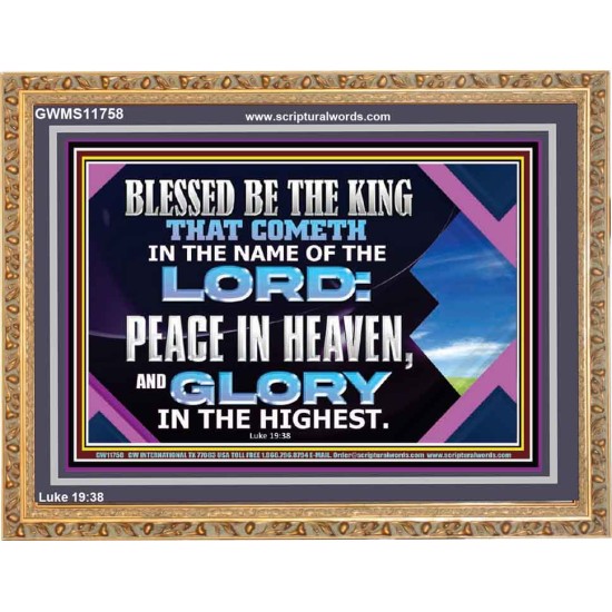 PEACE IN HEAVEN AND GLORY IN THE HIGHEST  Church Wooden Frame  GWMS11758  