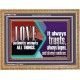 LOVE PATIENTLY ACCEPTS ALL THINGS. IT ALWAYS TRUST HOPE AND ENDURES  Unique Scriptural Wooden Frame  GWMS11762  