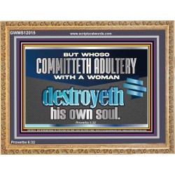 WHOSO COMMITTETH ADULTERY WITH A WOMAN DESTROYED HIS OWN SOUL  Children Room Wall Wooden Frame  GWMS12015  