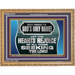 GIVE PRAISE TO GOD'S HOLY NAME  Unique Scriptural Picture  GWMS12018  "34x28"