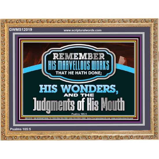 REMEMBER HIS MARVELLOUS WORKS THAT HE HATH DONE  Unique Power Bible Wooden Frame  GWMS12019  