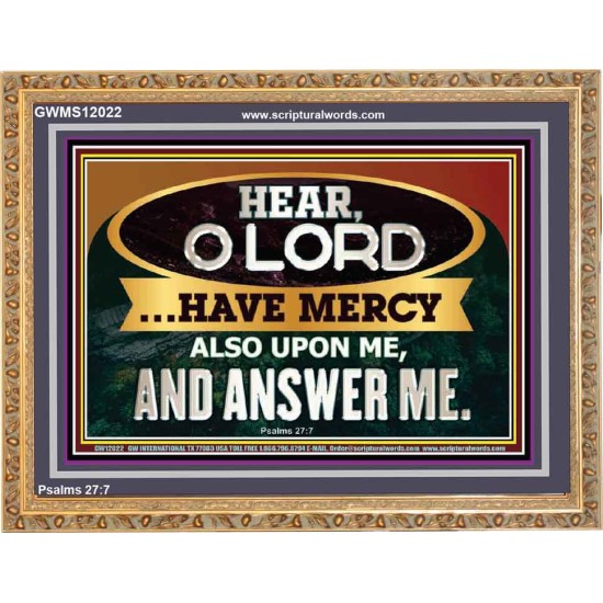 HAVE MERCY ALSO UPON ME AND ANSWER ME  Eternal Power Wooden Frame  GWMS12022  