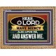 HAVE MERCY ALSO UPON ME AND ANSWER ME  Eternal Power Wooden Frame  GWMS12022  