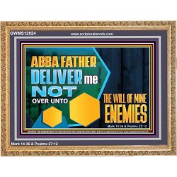 DELIVER ME NOT OVER UNTO THE WILL OF MINE ENEMIES  Children Room Wall Wooden Frame  GWMS12024  "34x28"