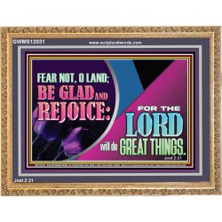 THE LORD WILL DO GREAT THINGS  Eternal Power Wooden Frame  GWMS12031  "34x28"
