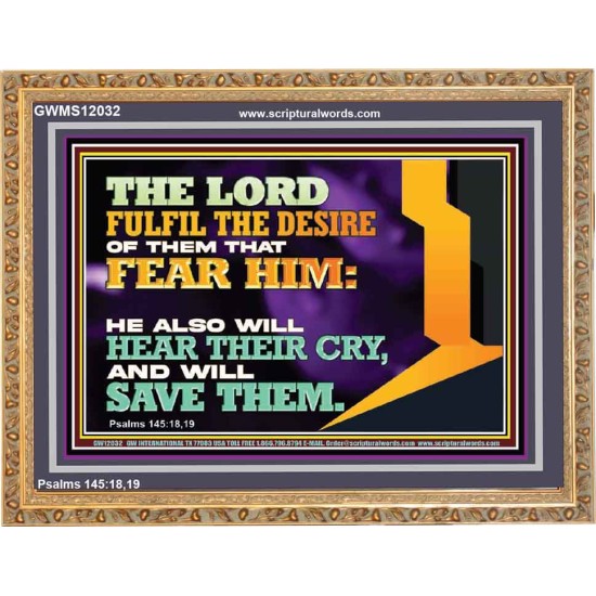 THE LORD FULFIL THE DESIRE OF THEM THAT FEAR HIM  Church Office Wooden Frame  GWMS12032  