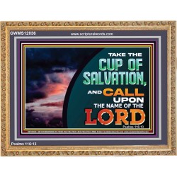TAKE THE CUP OF SALVATION  Unique Scriptural Picture  GWMS12036  "34x28"