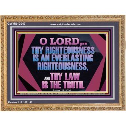 THY RIGHTEOUSNESS IS AN EVERLASTING RIGHTEOUSNESS  Religious Art  Glass Wooden Frame  GWMS12047  