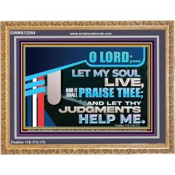 LET MY SOUL LIVE AND IT SHALL PRAISE THEE O LORD  Scripture Art Prints  GWMS12054  "34x28"