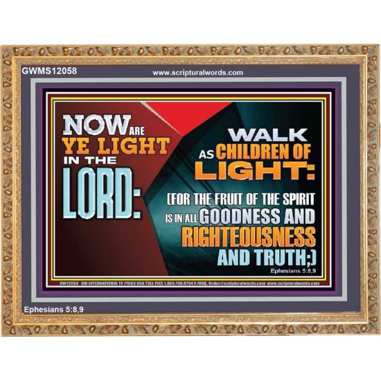 WALK AS CHILDREN OF LIGHT  Christian Artwork Wooden Frame  GWMS12058  