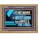 BE YE NOT UNWISE  Scripture Art Wooden Frame  GWMS12059  