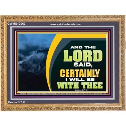 CERTAINLY I WILL BE WITH THEE SAITH THE LORD  Unique Bible Verse Wooden Frame  GWMS12063  "34x28"