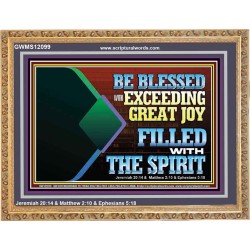 BE BLESSED WITH EXCEEDING GREAT JOY FILLED WITH THE SPIRIT  Scriptural Décor  GWMS12099  "34x28"
