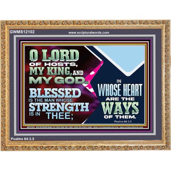BLESSED IS THE MAN WHOSE STRENGTH IS IN THEE  Wooden Frame Christian Wall Art  GWMS12102  