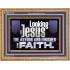 LOOKING UNTO JESUS THE AUTHOR AND FINISHER OF OUR FAITH  Décor Art Works  GWMS12116  "34x28"
