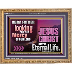 THE MERCY OF OUR LORD JESUS CHRIST UNTO ETERNAL LIFE  Christian Quotes Wooden Frame  GWMS12117  "34x28"