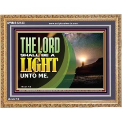 THE LORD SHALL BE A LIGHT UNTO ME  Custom Wall Art  GWMS12123  "34x28"