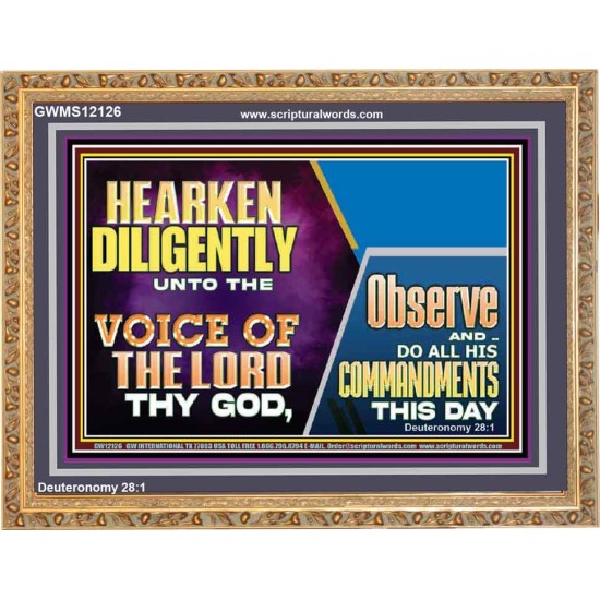 HEARKEN DILIGENTLY UNTO THE VOICE OF THE LORD THY GOD  Custom Wall Scriptural Art  GWMS12126  