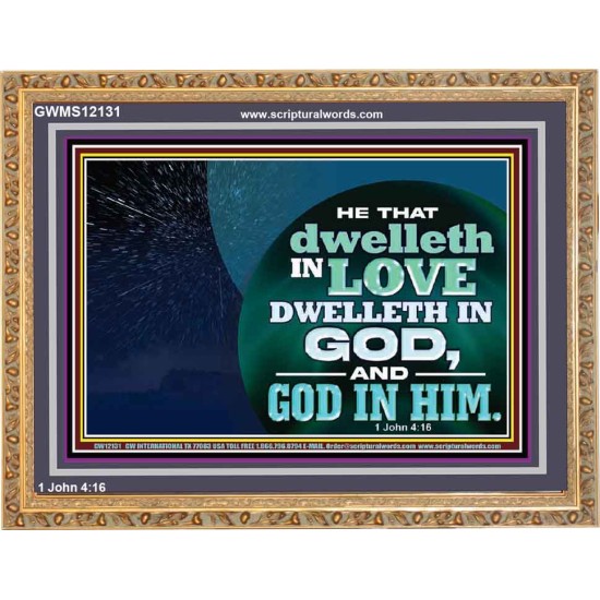 HE THAT DWELLETH IN LOVE DWELLETH IN GOD  Custom Wall Scripture Art  GWMS12131  