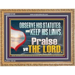 OBSERVE HIS STATUES AND KEEP HIS LAWS  Custom Art and Wall Décor  GWMS12140  "34x28"