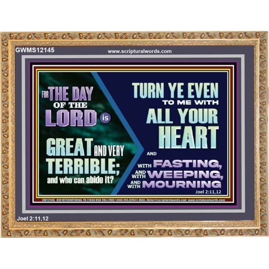 THE DAY OF THE LORD IS GREAT AND VERY TERRIBLE REPENT IMMEDIATELY  Custom Inspiration Scriptural Art Wooden Frame  GWMS12145  