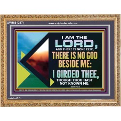 THERE IS NO GOD BESIDE ME  Bible Verse for Home Wooden Frame  GWMS12171  "34x28"
