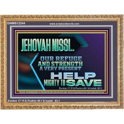 JEHOVAH NISSI OUR REFUGE AND STRENGTH A VERY PRESENT HELP  Church Picture  GWMS12244  "34x28"