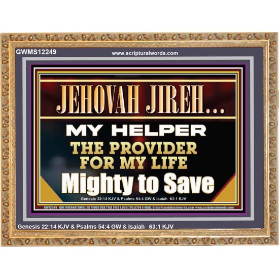 JEHOVAH JIREH MY HELPER THE PROVIDER FOR MY LIFE  Unique Power Bible Wooden Frame  GWMS12249  