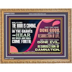 THEY THAT HAVE DONE GOOD UNTO RESURRECTION OF LIFE  Unique Power Bible Wooden Frame  GWMS12322  "34x28"