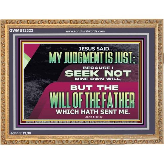 JESUS SAID MY JUDGMENT IS JUST  Ultimate Power Wooden Frame  GWMS12323  