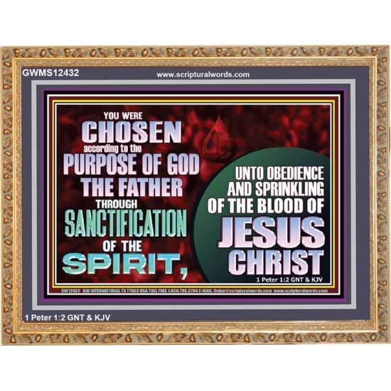 CHOSEN ACCORDING TO THE PURPOSE OF GOD THE FATHER THROUGH SANCTIFICATION OF THE SPIRIT  Church Wooden Frame  GWMS12432  