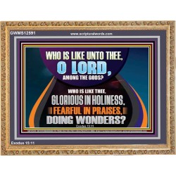 AMONG THE GODS WHO IS LIKE THEE  Bible Verse Art Prints  GWMS12591  "34x28"