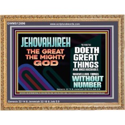 JEHOVAH JIREH GREAT AND MIGHTY GOD  Scriptures Décor Wall Art  GWMS12696  "34x28"