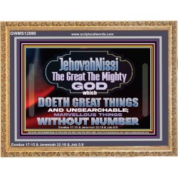 JEHOVAH NISSI THE GREAT THE MIGHTY GOD  Scriptural Décor Wooden Frame  GWMS12698  "34x28"