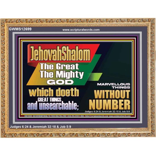 JEHOVAH SHALOM WHICH DOETH GREAT THINGS AND UNSEARCHABLE  Scriptural Décor Wooden Frame  GWMS12699  