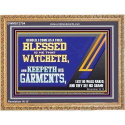 BLESSED IS HE THAT WATCHETH AND KEEPETH HIS GARMENTS  Bible Verse Wooden Frame  GWMS12704  "34x28"