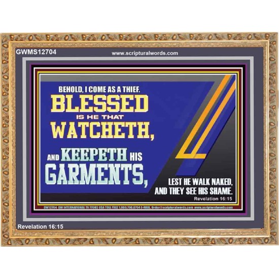 BLESSED IS HE THAT WATCHETH AND KEEPETH HIS GARMENTS  Bible Verse Wooden Frame  GWMS12704  