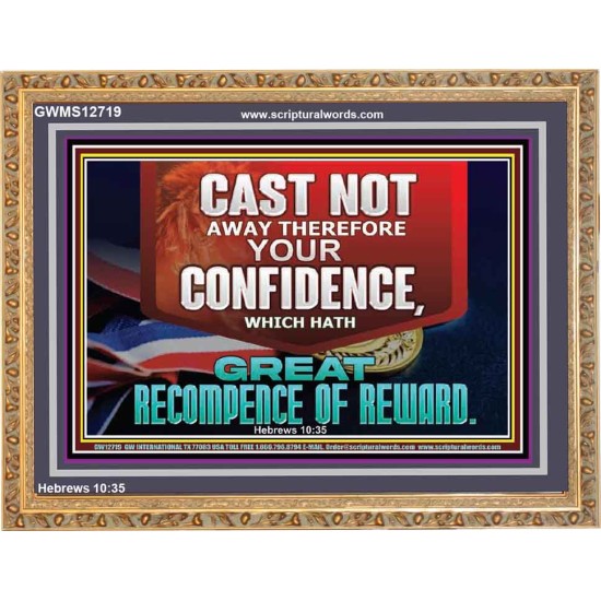 CONFIDENCE WHICH HATH GREAT RECOMPENCE OF REWARD  Bible Verse Wooden Frame  GWMS12719  