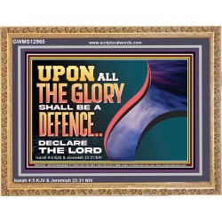 UPON ALL GLORY SHALL BE A DEFENCE  Art & Wall Décor  GWMS12965  