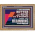 BETTER IS THE END OF A THING THAN THE BEGINNING THEREOF  Contemporary Christian Wall Art Wooden Frame  GWMS12971  "34x28"