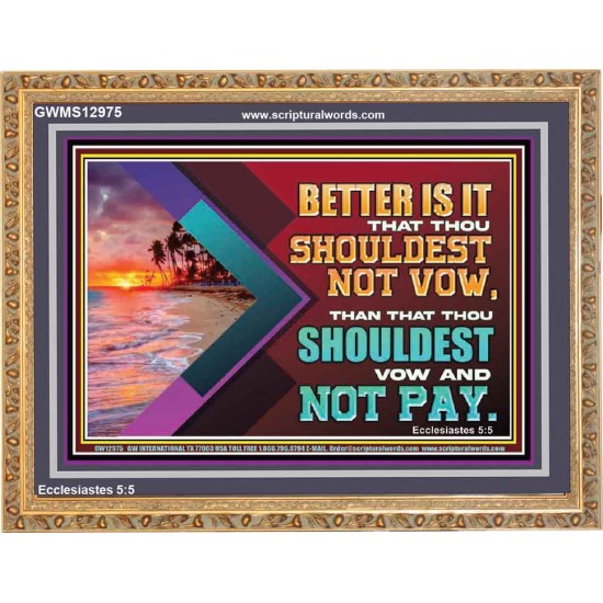 BETTER IS IT THAT THOU SHOULDEST NOT VOW  Biblical Art Wooden Frame  GWMS12975  