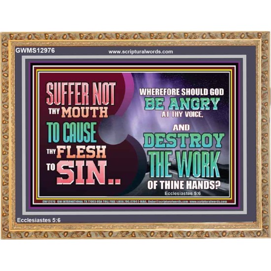 SUFFER NOT THY MOUTH TO CAUSE THY FLESH TO SIN  Bible Verse Wooden Frame  GWMS12976  