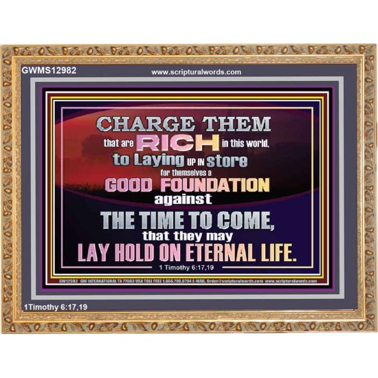 GOOD FOUNDATION AGAINST THE TIME TO COME  Scriptural Wooden Frame Glass Wooden Frame  GWMS12982  
