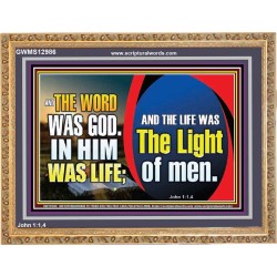 THE WORD WAS GOD IN HIM WAS LIFE THE LIGHT OF MEN  Unique Power Bible Picture  GWMS12986  "34x28"