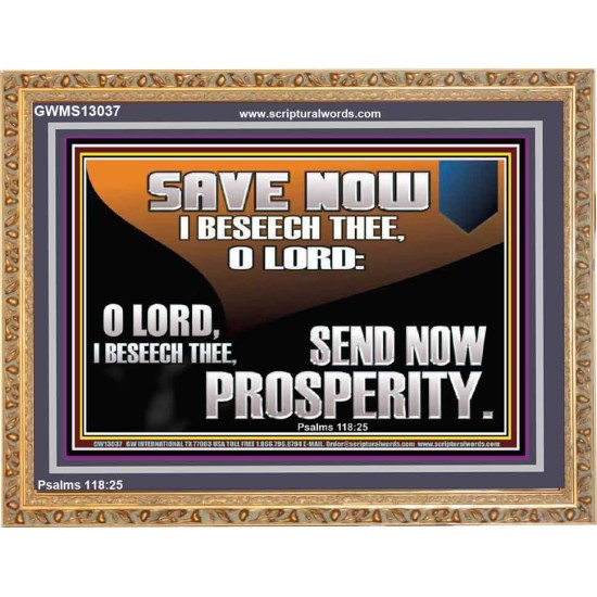 SAVE NOW I BESEECH THEE O LORD  Sanctuary Wall Wooden Frame  GWMS13037  