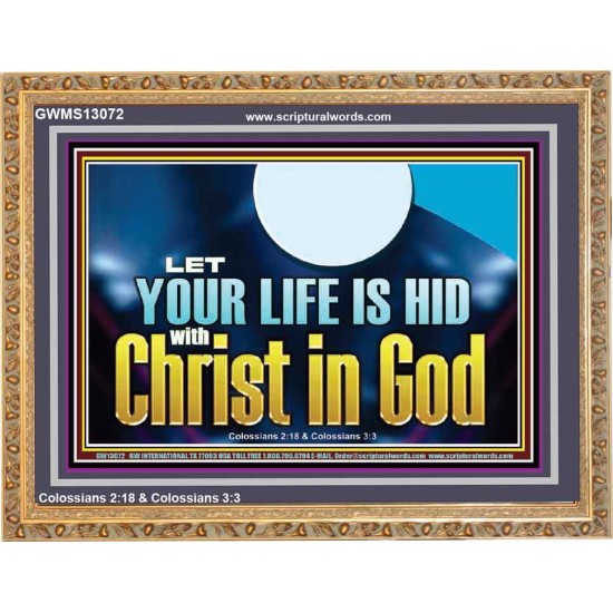 LET YOUR LIFE IS HID WITH CHRIST IN GOD  Church Office Wooden Frame  GWMS13072  