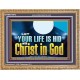 LET YOUR LIFE IS HID WITH CHRIST IN GOD  Church Office Wooden Frame  GWMS13072  