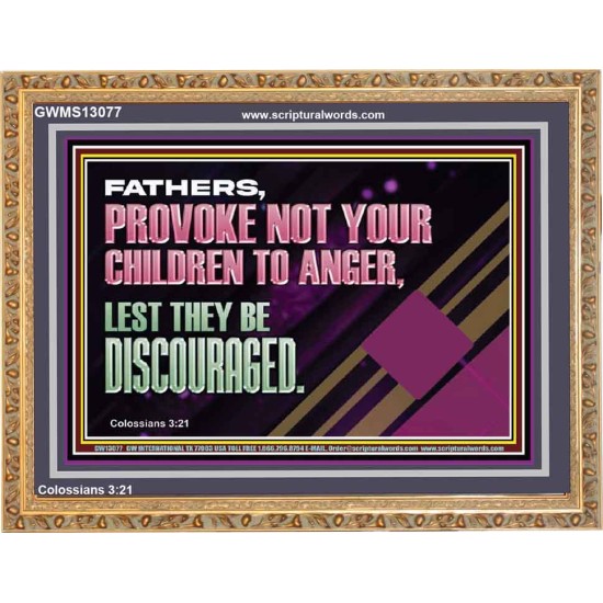 FATHER PROVOKE NOT YOUR CHILDREN TO ANGER  Unique Power Bible Wooden Frame  GWMS13077  